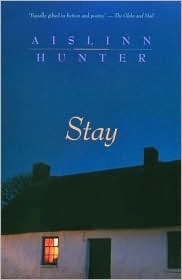 Stay by Aislinn Hunter