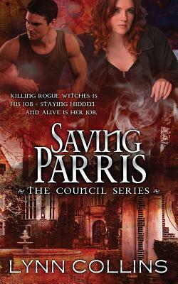 Saving Parris: The Council Series by Lynn Collins