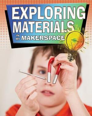 Exploring Materials in My Makerspace by Rebecca Sjonger