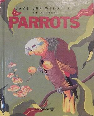 Parrots (Save Our Wildlife Books) by Carolyn Rubin, Althea Braithwaite