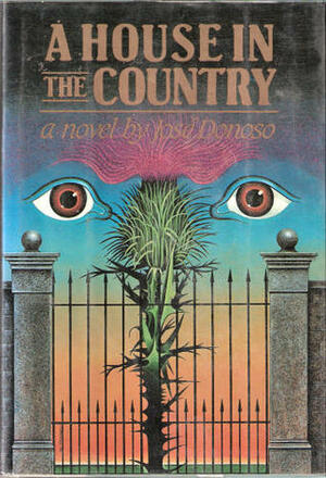 A House in the Country by José Donoso, David Pritchard, Suzanne Jill Levine