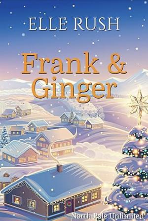 Frank and Ginger by Elle Rush