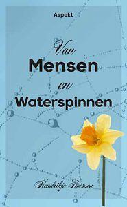 Van mensen en waterspinnen by Hendrikje Koersen