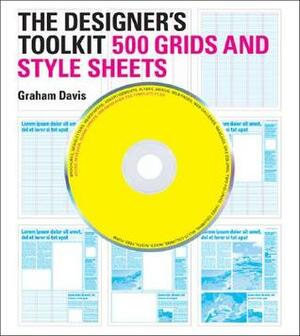 The Designer's Toolkit: 500 Grids and Style Sheets by Graham Davis