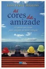 As Cores da Amizade by Lisa Verge Higgins