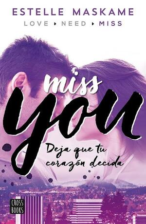 You 3. Miss you: You 3 by Estelle Maskame