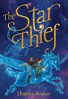 The Star Thief by Lindsey Becker