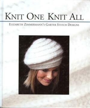Knit One Knit All by Cully Swansen, Elizabeth Zimmermann