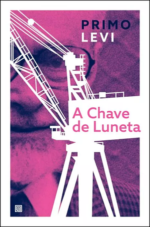 A chave de Luneta by Primo Levi