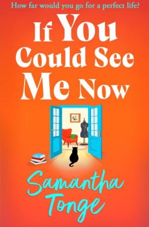 If You Could See Me Now by Samantha Tonge