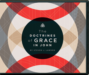 The Doctrines of Grace in John by Steven J. Lawson