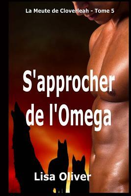 S'approcher de l'Omega by Lisa Oliver