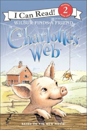 Charlotte's Web: Wilbur Finds a Friend by Olga Ivanov, Aleksey Ivanov, Jennifer Frantz
