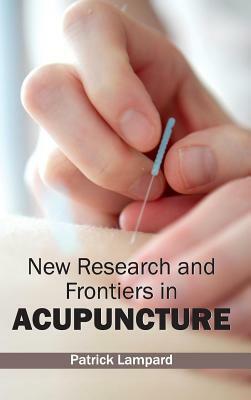 New Research and Frontiers in Acupuncture by 
