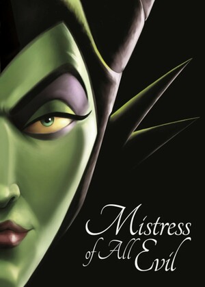 Mistress of All Evil: A Tale of the Dark Fairy by Serena Valentino