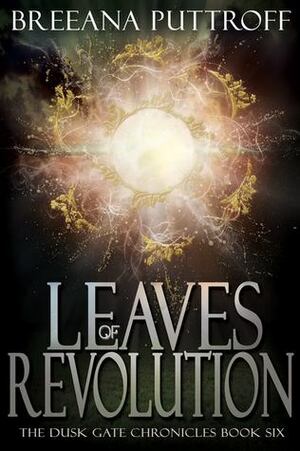 Leaves of Revolution by Breeana Puttroff