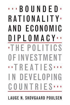 Bounded Rationality and Economic Diplomacy by Lauge N. Skovgaard Poulsen