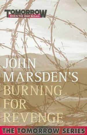 Burning for Revenge by John Marsden