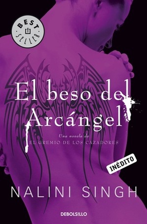 El beso del Arcángel by Nalini Singh