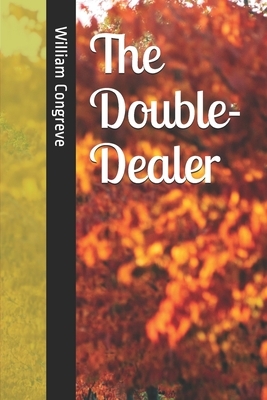 The Double-Dealer by William Congreve