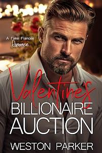 Valentine's Billionaire Auction by Weston Parker
