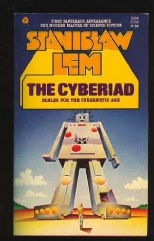 The Cyberiad: Fables for the Cybernetic Age by Stanisław Lem