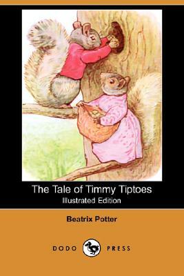The Tale of Timmy Tiptoes (Illustrated Edition) (Dodo Press) by Beatrix Potter