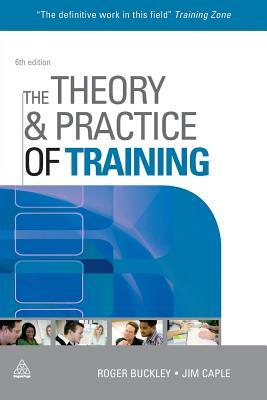 The Theory & Practice of Training by Roger Buckley, Jim Caple