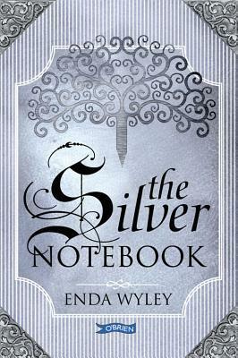 The Silver Notebook by Enda Wyley