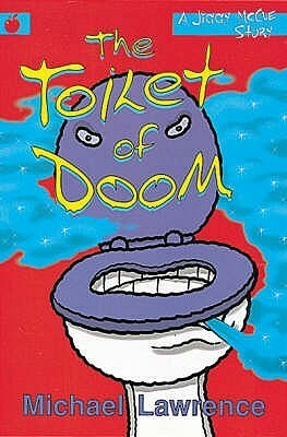 The Toilet of Doom by Michael Lawrence