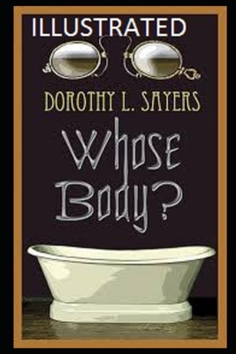 Whose Body? (Illustrated) by Dorothy L. Sayers