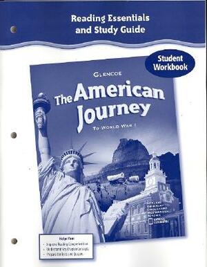 The American Journey to World War 1, Reading Essentials and Study Guide, Workbook by McGraw Hill