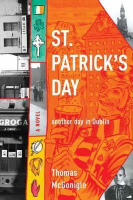 St. Patrick's Day: Another Day in Dublin by Thomas McGonigle