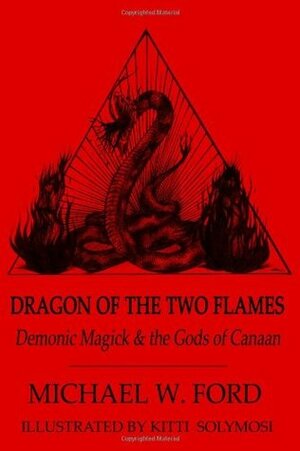 Dragon of the Two Flames by Michael W. Ford