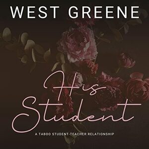 His Student by West Greene