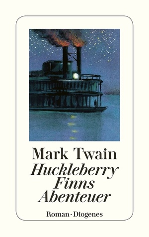 Huckleberry Finns Abenteuer by Mark Twain