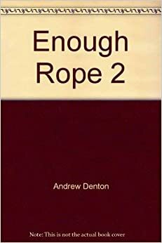 Enough Rope With Andrew Denton 2 by John Denton, Andrew Denton
