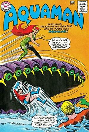 Aquaman (1962-1978) #13 by Martin Naydel, Jack Miller, Henry Boltinoff, Nick Cardy