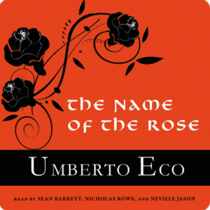 The Name of the Rose by Umberto Eco