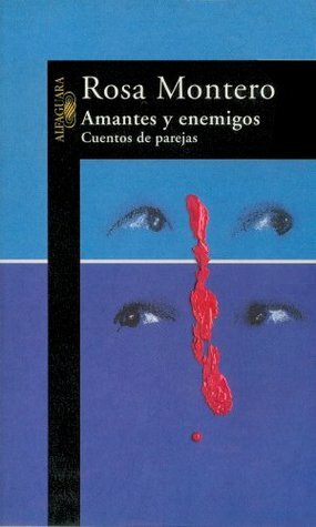 Amantes y enemigos by Rosa Montero