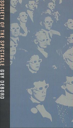 The Society of the Spectacle by Guy Debord, Ken Knabb