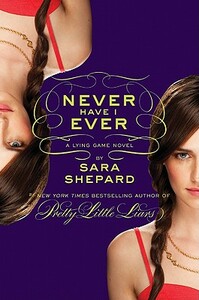 Never Have I Ever by Sara Shepard