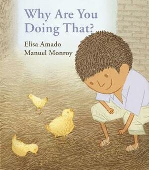 Why Are You Doing That? by Elisa Amado