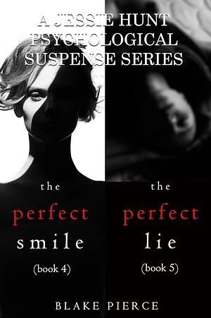 Jessie Hunt Psychological Suspense Series: The Perfect Smile / The Perfect Lie by Blake Pierce