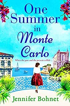 One Summer in Monte Carlo: The perfect escapist read for 2021 by Jennifer Bohnet