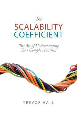 The Scalability Coefficient by Trevor Hall