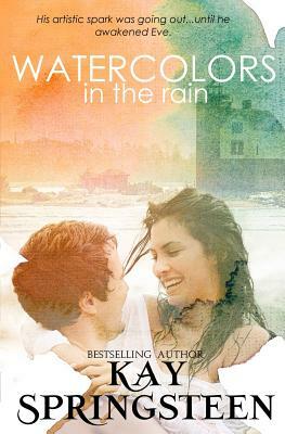 Watercolors in the Rain by Kay Springsteen