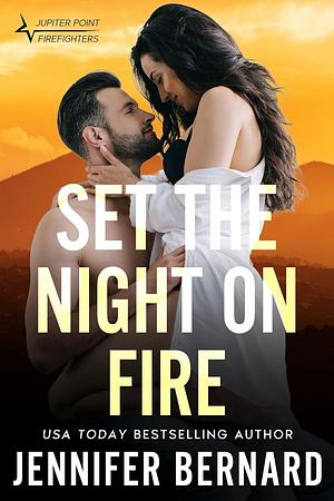 Set the Night on Fire by Jennifer Bernard