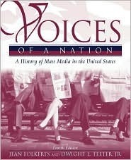 Voices of a Nation: A History of Mass Media in the United States by Jean Folkerts