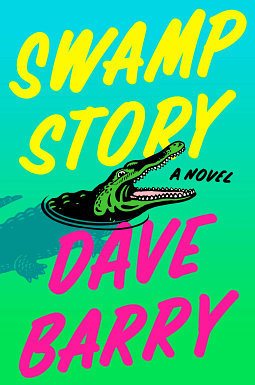 Swamp Story by Dave Barry, Dave Barry